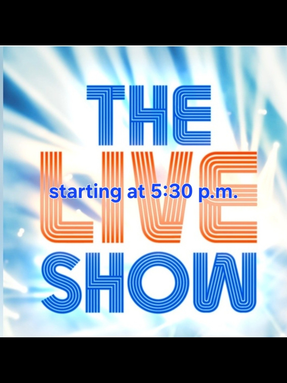 Live SHOW @ 5:30 P.M. JUNE 3
